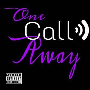 One Call Away