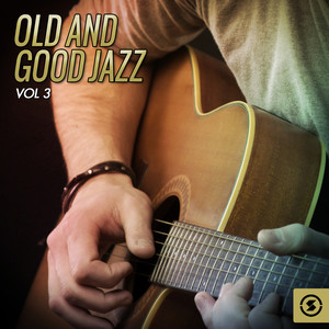 Old and Good Jazz, Vol. 3