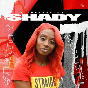 Shady (Uhh-Huh) [Explicit]