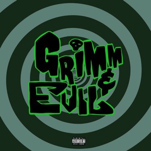 GRiMM & EViL (Explicit)