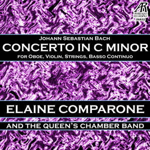 Bach: Concerto in C Minor - for Oboe, Violin, Strings & Basso Continuo