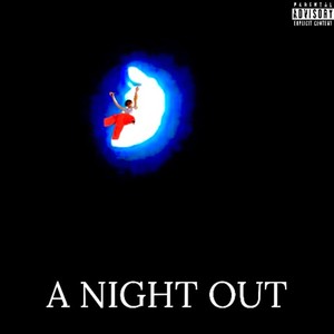 A NIGHT OUT (Explicit)