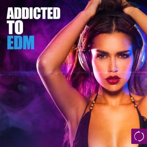 Addicted To EDM