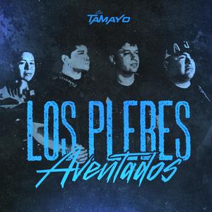Los Plebes Aventados (Explicit)