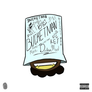 Bucketman (Explicit)