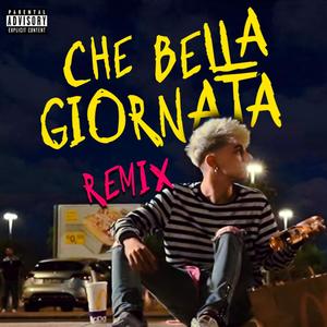CHE BELLA GIORNATA(feat. AxaSDC) (Remix|Explicit)