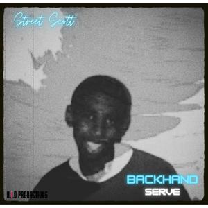 Street Scott - BACKHAND SERVE