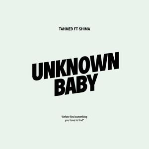 Unknown Baby (feat. Shima)