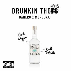DRUNKIN THOUGHTS (Explicit)