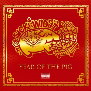 Sick Wid It: The Year of The Pig (Explicit)