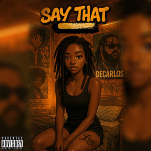 Say That (Explicit)
