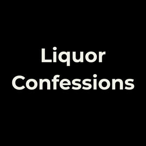 Liquor Confessions (feat. CECE CAMACHO) (Explicit)
