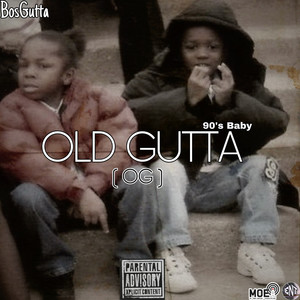 Old Gutta (90s Baby) [Explicit]