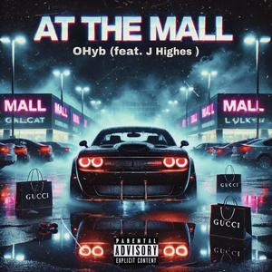 At The Mall (feat. J Highes) (Explicit)