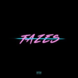 Fazes (Explicit)