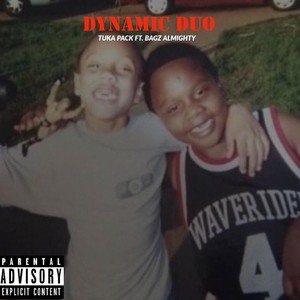 Dynamic Duo(feat. Bagz Almighty) (Explicit)