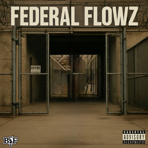 Federal Flowz, Pt. 1 (Explicit)