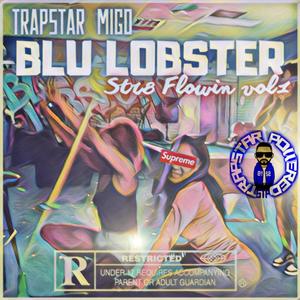 Trapstar Migo Blu Lobster Trappin (feat. POP Goffney & $hunny Shmilez) (Explicit)