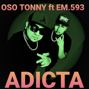 Adicta Oso Tonny (feat,Em593) [Explicit]