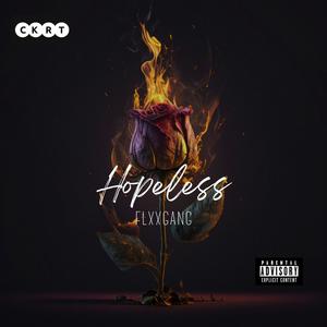 Hopeless (feat. FlxxGang) [Explicit]