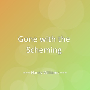 Gone with the Scheming