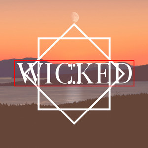 WICKED (Explicit)