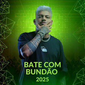 Bate Com  Bundão 2025 (Explicit)