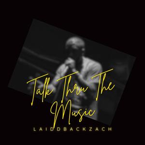 Talk Thru The Music