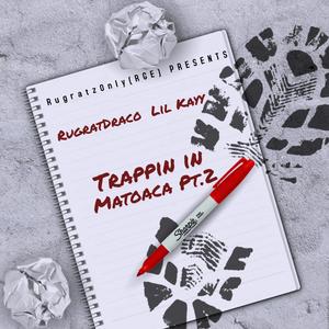 Trappin In Matoaca Pt. 2 (feat. Lil Kayy) (Explicit)