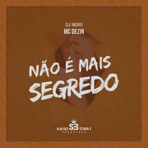 Não É Mais Segredo (Explicit)