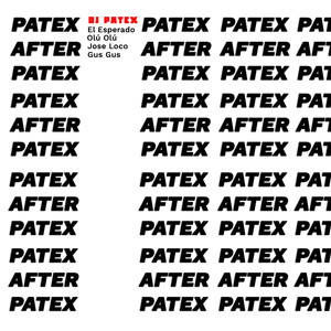 Patex After Patex (Explicit)