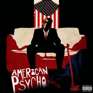 American Psycho (feat. Cold Spirit & Coup$aiboT) (Explicit)