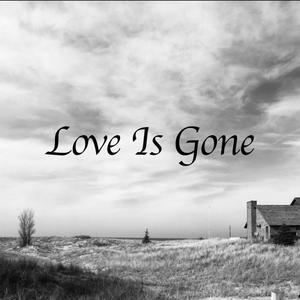 Love is gone