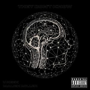 They Don't Know (TDK) (feat. Maliek Miller) [Explicit]