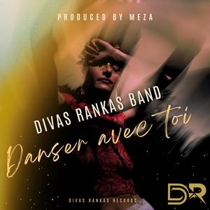 Danser avec toi (feat. Divas Rankas Band)