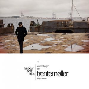 Harbour Boat Trips: 01 Copenhagen by Trentemøller (Digital Edition)