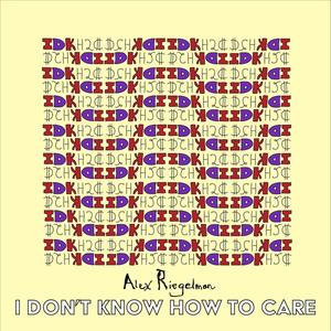 I Don't Know How To Care