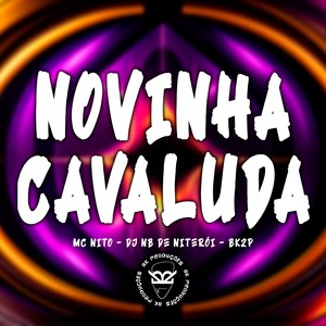NOVINHA CAVALUDA (Explicit)