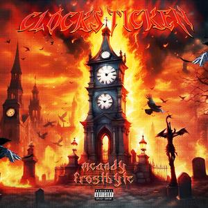 Clocks Ticken (feat. Frostbyte) [Explicit]