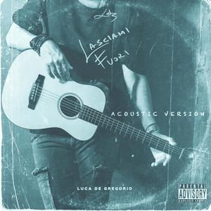 LASCIAMI FUORI (Acoustic Version|Explicit)