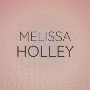 Melissa Holley