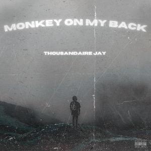 Monkey on my back (Explicit)