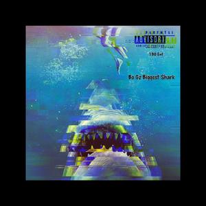 Biggest shark (feat. Ki money)