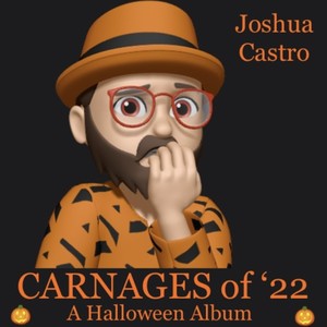 CARNAGES of '22: A Halloween Album (Explicit)