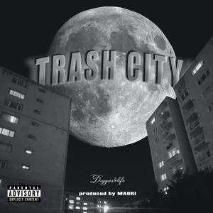 TRASH CITY (feat. MADRI) [Explicit]