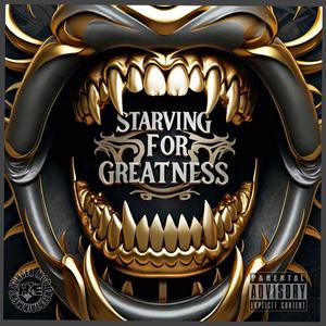 Starving For Greatness (Explicit)