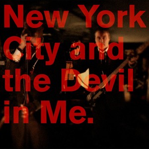 New York City and the Devil in Me. (Live)