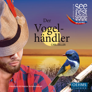 ZELLER, C.: Vogelhändler (Der) [Operetta] [Puszta, Schellenberger, Bergmann, Mörbisch Festival Choir and Orchestra, Priessnitz]