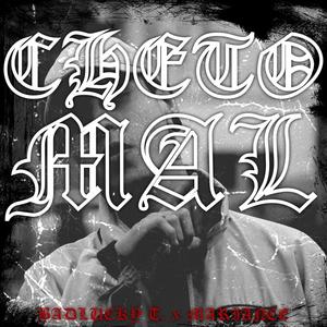 CHETO MAL (feat. Batikz & BADLUCKY TRICKMAN) [Explicit]