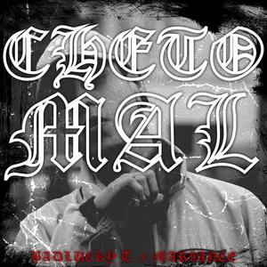 CHETO MAL(feat. Batikz & BADLUCKY TRICKMAN) (Explicit)